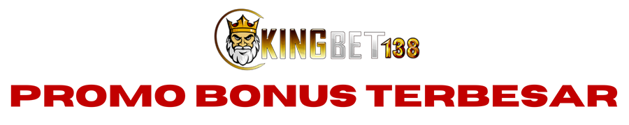 Promo Bonus Kingbet138
